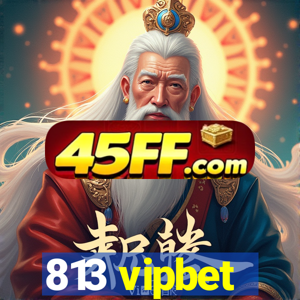813 vipbet